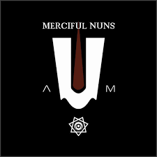 Merciful Nuns : A-U-M IX